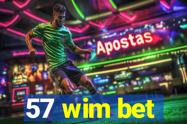 57 wim bet
